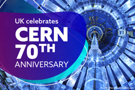 UK celebrates CERN 70th anniversary.