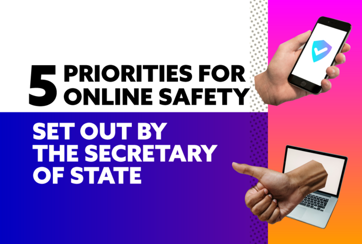 5 priorities for online safety set out by The Secretary of State.