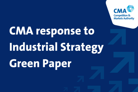 White text on a blue background, text reads: CMA response to Industrial Strategy Green Paper