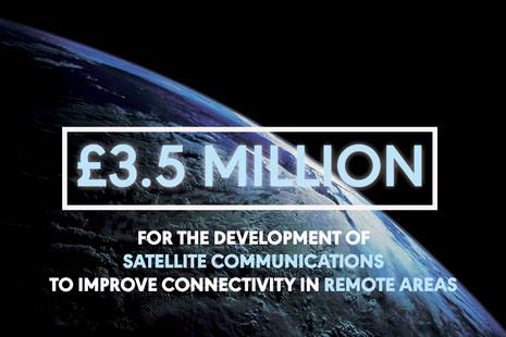 £3.5 million for the development of satellite communications to improve connectivity in remote areas.