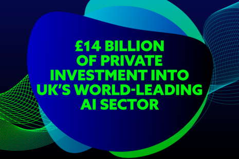 £14 billion of private investment into UK's world-leading AI sector.