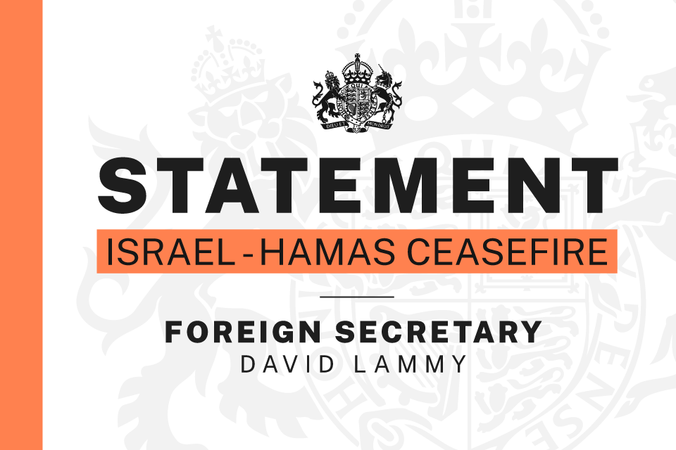 Foreign Secretary statement on Israel-Hamas ceasefire