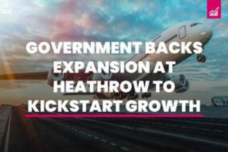 Image of plane and text saying 'government backs expansion at Heathrow to kickstart growth'