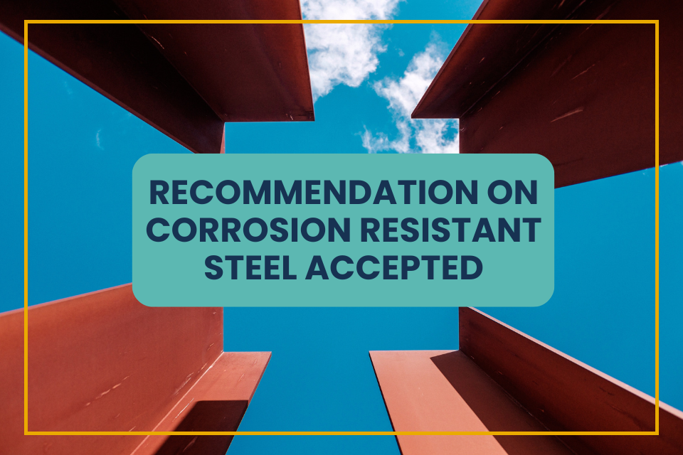 TRA recommendation on Corrosion Resistant Steel accepted