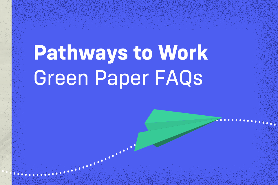 Pathways to Work: Green Paper FAQs