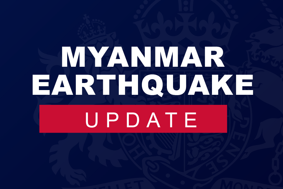 UK sends life-saving aid to the people of Myanmar following devastating earthquake