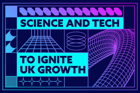 Science and tech to ignite UK growth.