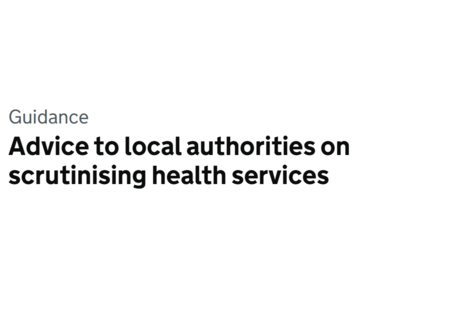 Advice to local authorities on scrutinising health services