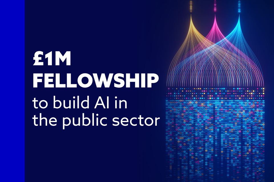 UK’s best AI engineers can apply now to build tech for public services in million fellowship UK’s best AI engineers can apply now to build tech for public services in million fellowship
