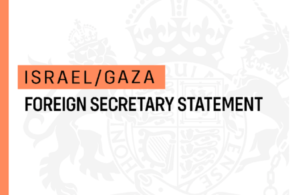 Read ‘Statement from the Foreign Secretary on the situation in Gaza’ article