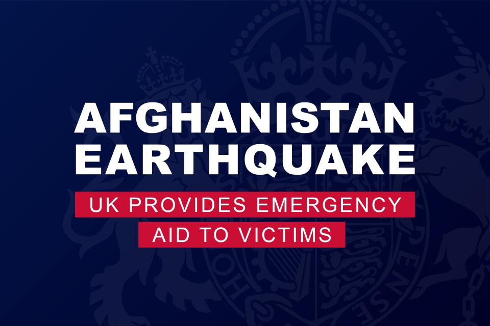 UK provides emergency aid to Afghanistan earthquake victims