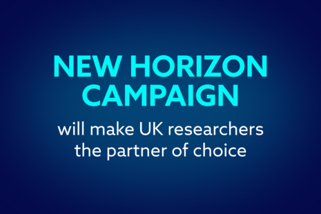 New Horizon campaign will make UK researchers the partner of choice.