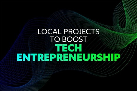 Local projects to boost tech entrepreneurship.