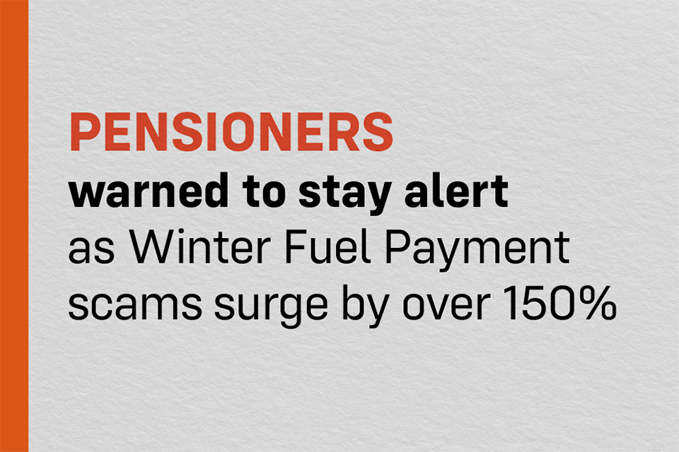 Pensioners warned to stay alert as winter fuel payment scams surge by over 150%