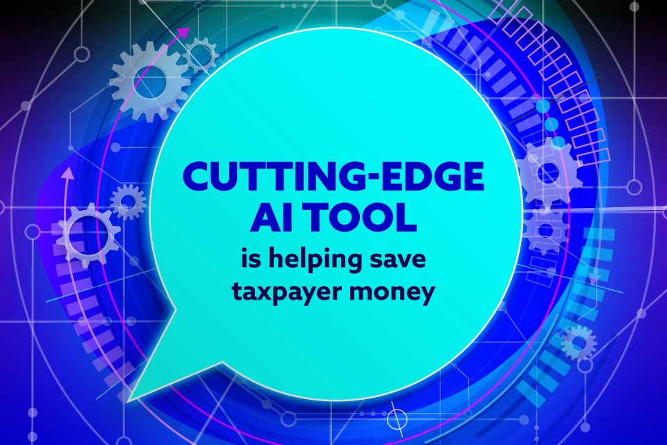 Ground breaking use of AI saves taxpayers’ money and delivers greater government efficiency