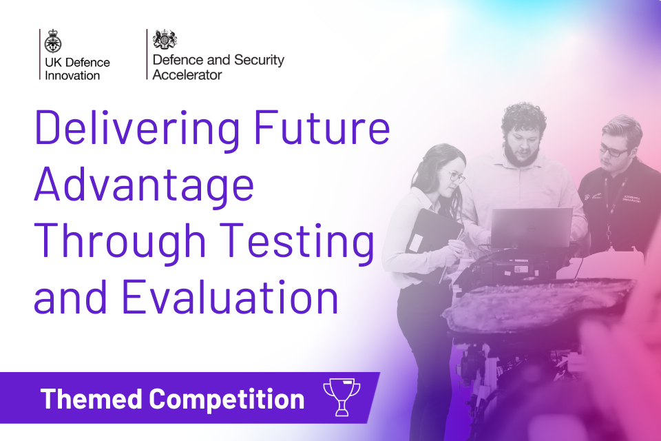 Delivering Future Advantage Through Testing and Evaluation: New £1 Million Themed Competition Launched