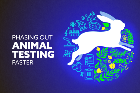 Phasing out animal testing faster.