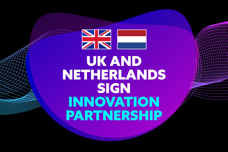 UK and Netherlands forge ahead together to grow the industries of the future