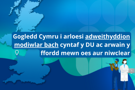 In Welsh: "North Wales to pioneer UK's first small nuclear reactors and become beacon of nuclear golden age