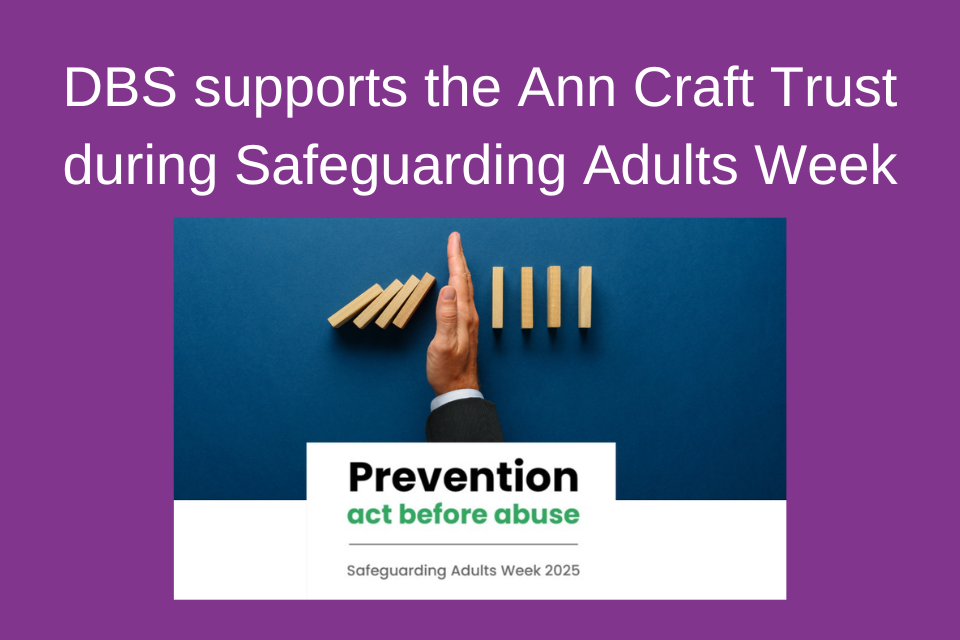 DBS is supporting the Ann Craft Trust during Safeguarding Adults Week 2025