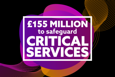 £155 million to safeguard critical services.