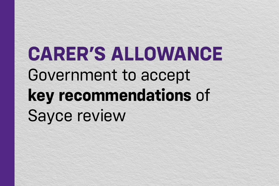 Government to accept key recommendations of Sayce review on Carer’s Allowance