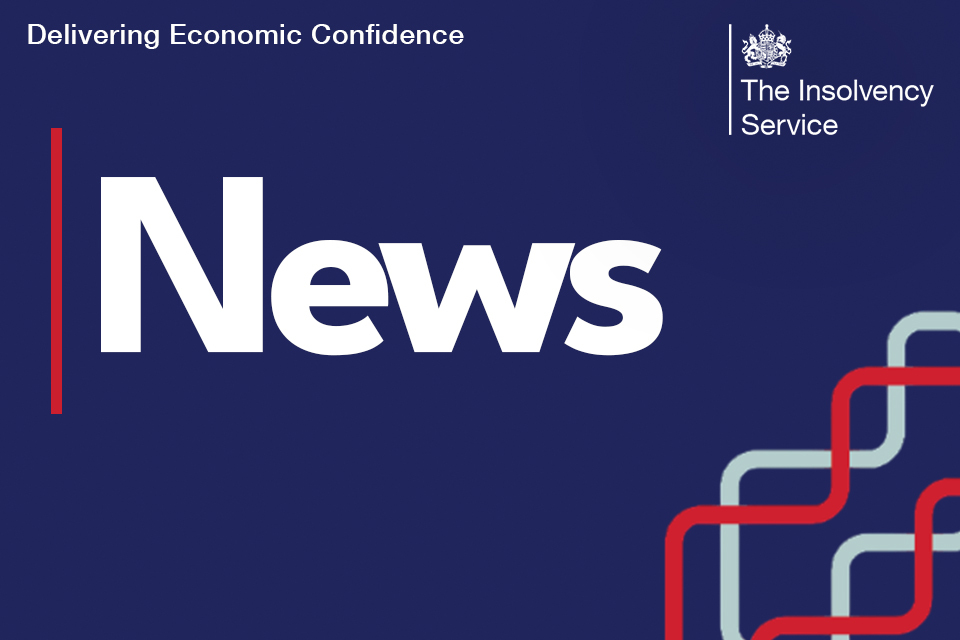 Insolvency Service welcomes Budget funding to help tackle rogue directors
