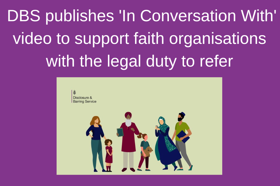 DBS publishes 'In Conversation With' video to support faith organisations with the legal duty to refer