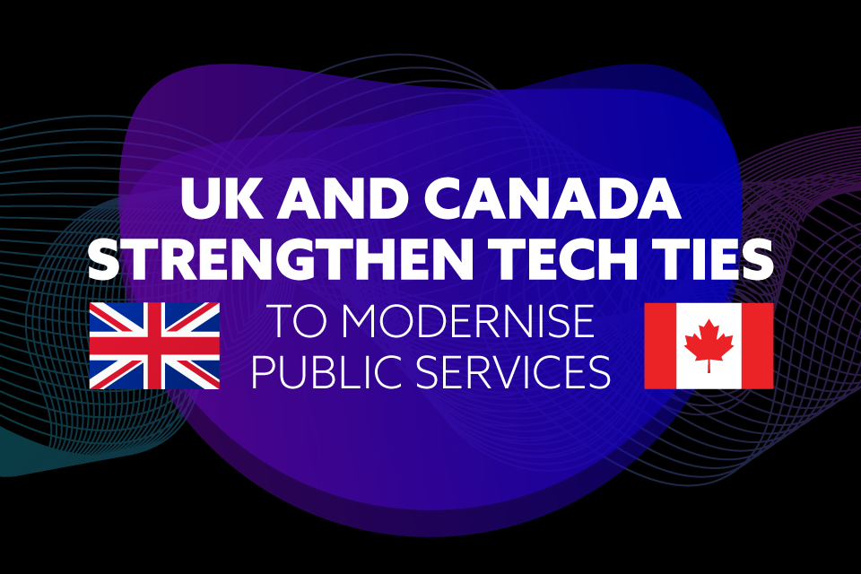 Stronger tech ties and international agreements on AI to modernise public services and reduce costs for Britons as UK Tech Minister wraps Canada visit