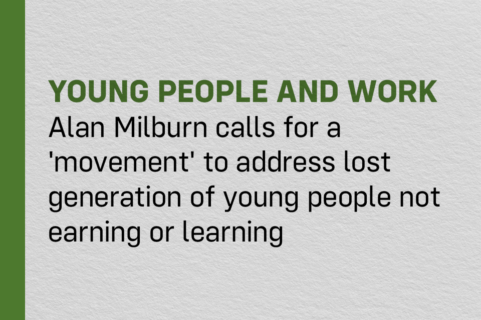 Alan Milburn calls for a 'movement' to address lost generation of young people not earning or learning as investigation opens