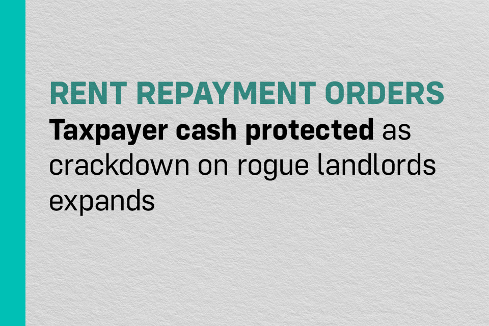 Taxpayer cash protected as crackdown on rogue landlords expands