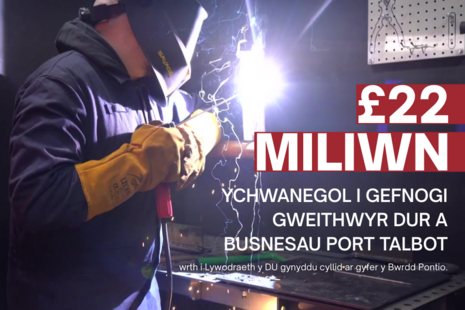 In Welsh: £22 million extra to support Port Talbot steelworkers and businesses as UK Government increases funding for Transition Board.