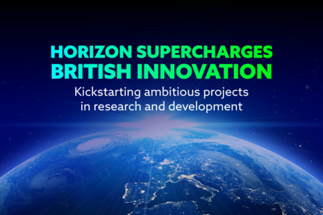 Horizon supercharges British innovation. Kickstarting ambitious projects in research and development.