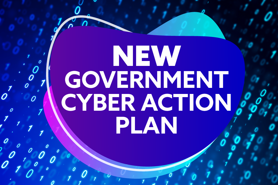 New cyber action plan to tackle threats and strengthen public services