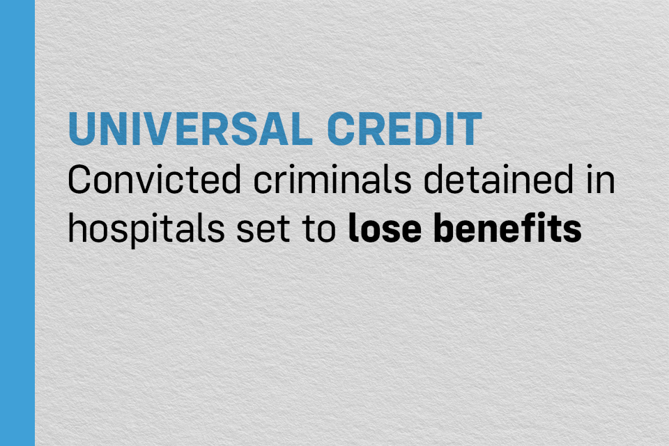 Convicted criminals detained in hospitals set to lose benefits