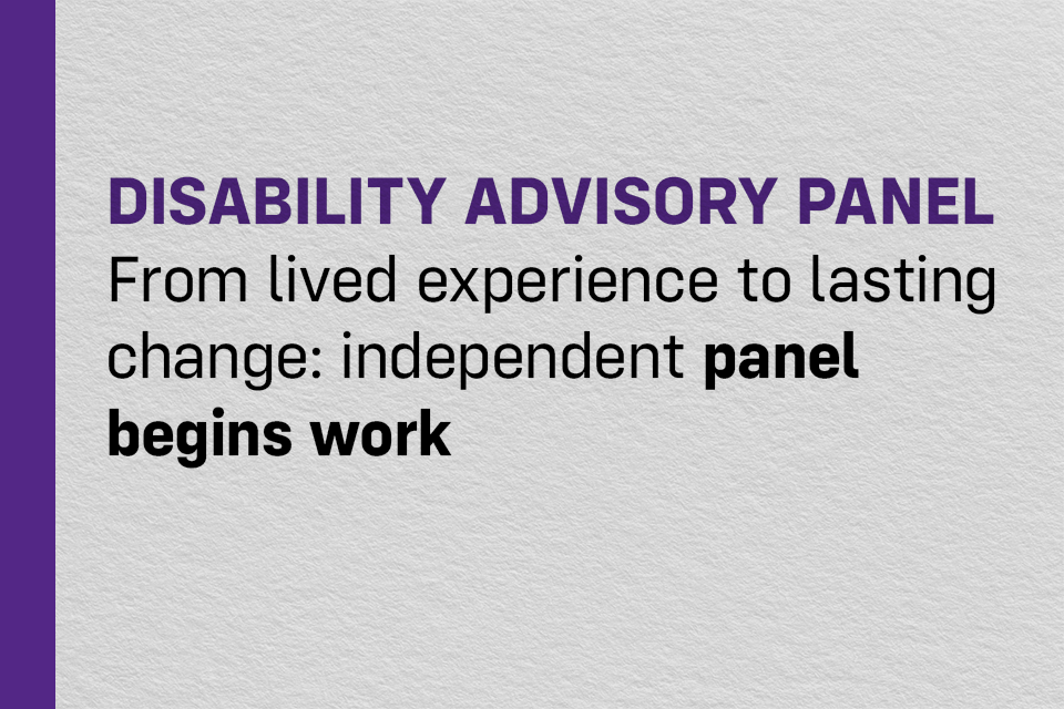 From lived experience to lasting change: Disability Advisory Panel begins work