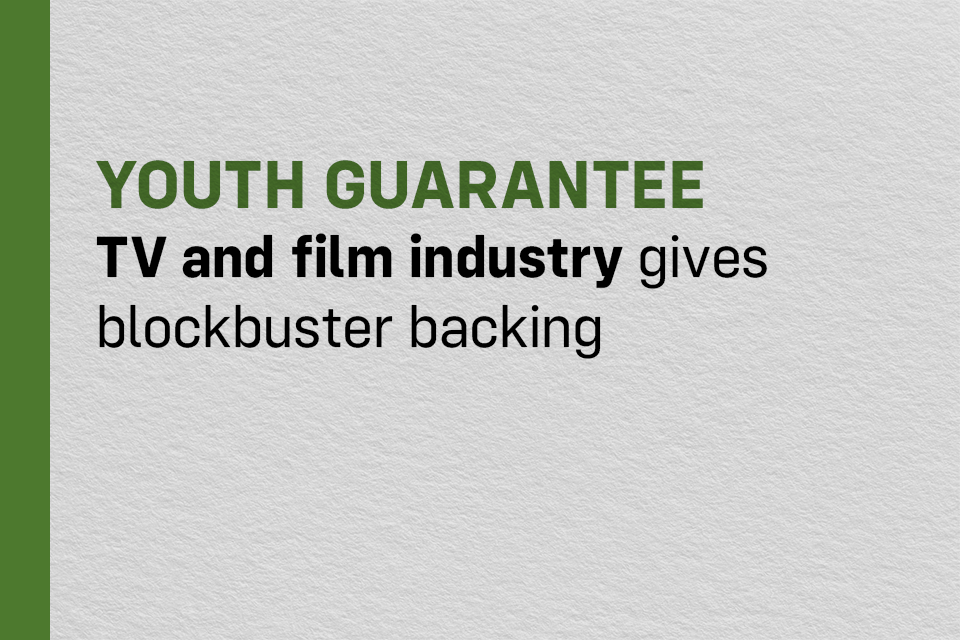 Youth Guarantee gets blockbuster backing to drive support for TV and film jobs