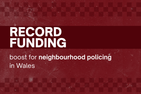 Record funding boost for neighbourhood policing in Wales
