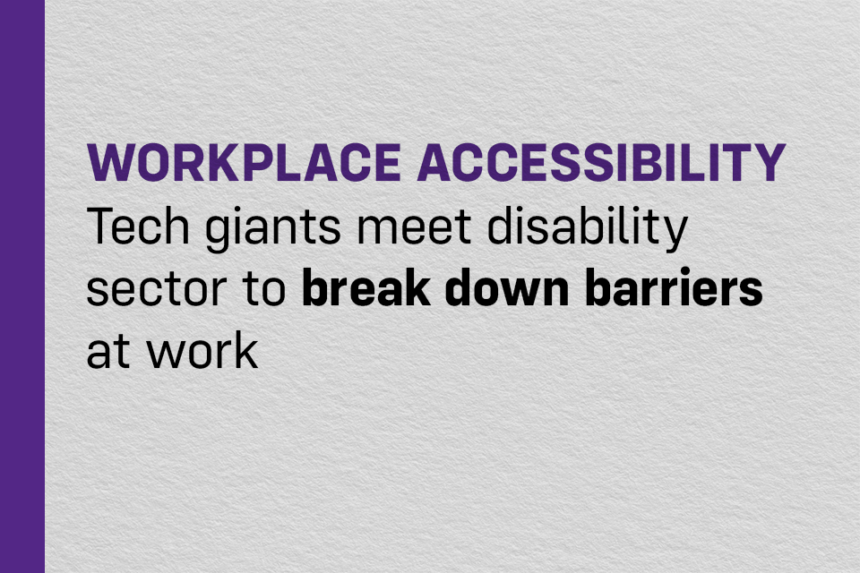 Tech giants meet disability sector to break down barriers at work