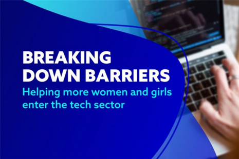 Breaking down barriers. Helping more women and girls enter the tech sector.