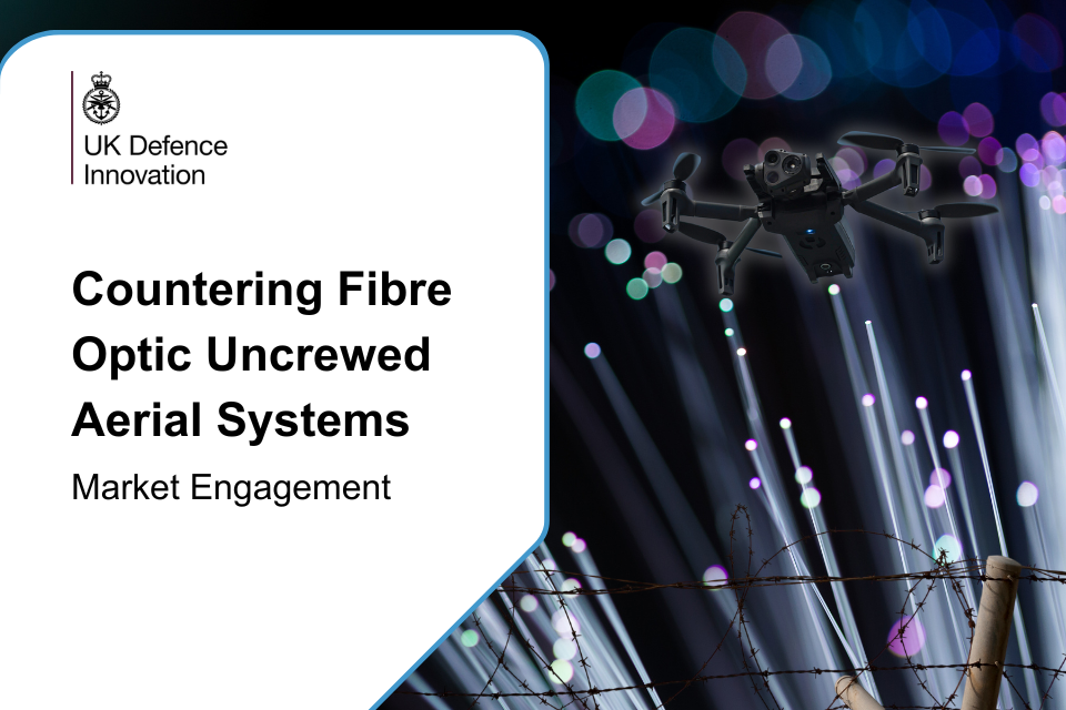 UKDI seeks innovations to detect and defeat fibre optically controlled UAS