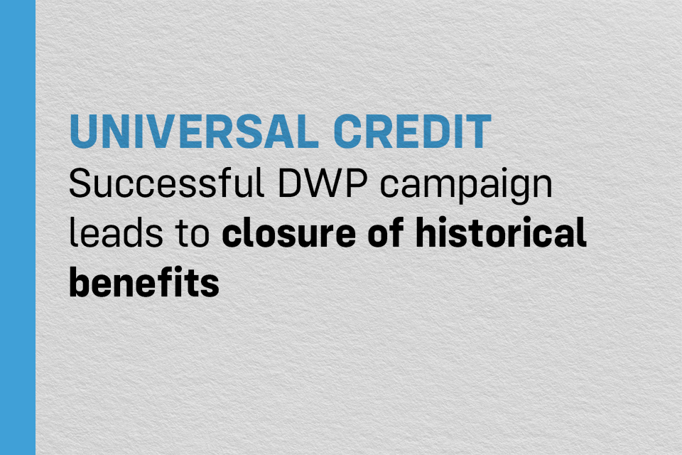 Successful DWP campaign leads to closure of historical benefits