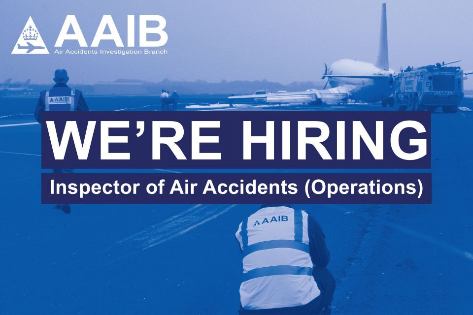 Vacancy: Inspector of Air Accidents (Operations) – closing 3 May 2026