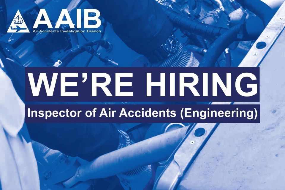 Vacancy: Inspector of Air Accidents (Engineering) – closing 3 May 2026