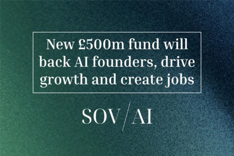 New £500 million fund will back AI founders, drive growth and create jobs.