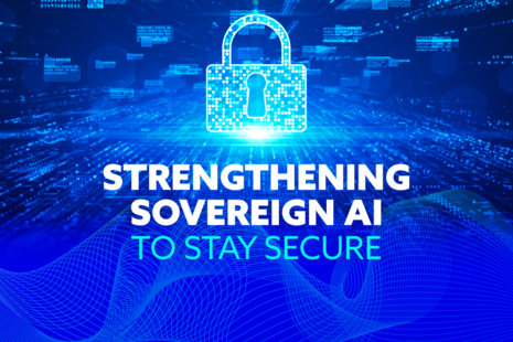 Strengthening sovereign AI to stay secure.