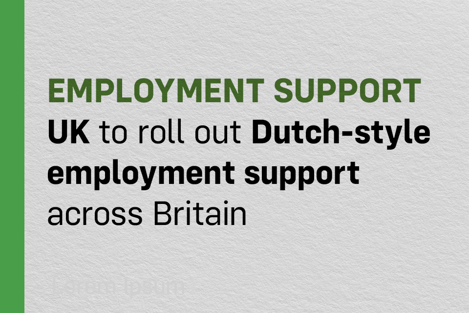 UK to roll out Dutch style employment support across Britain