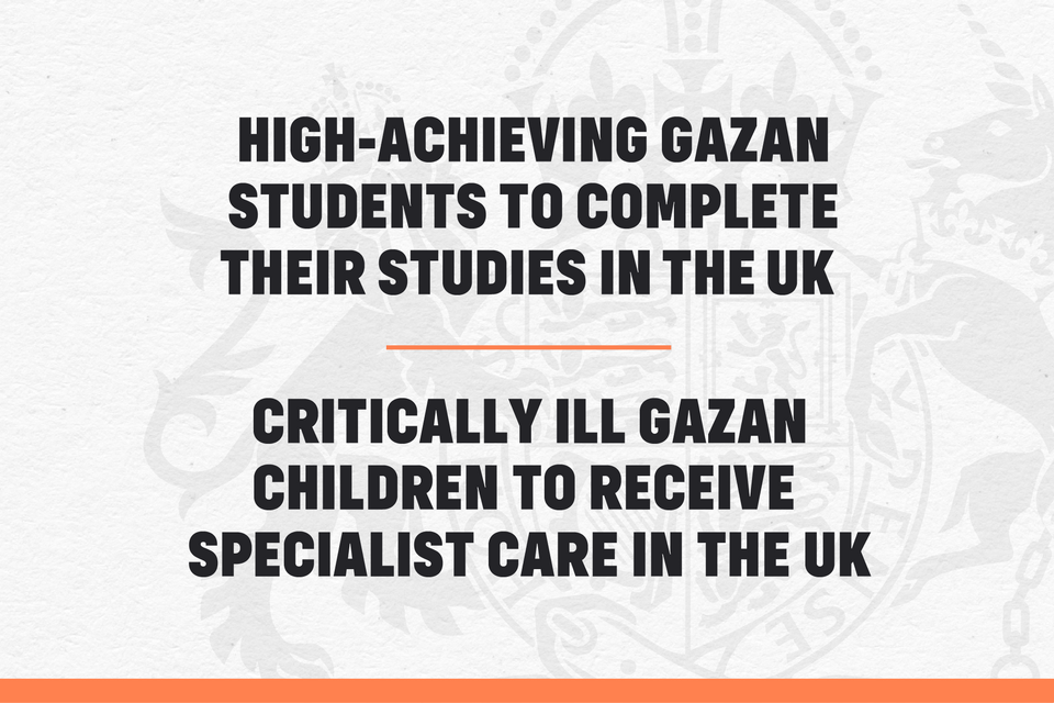 www.gov.uk - Foreign, Commonwealth & Development Office - Foreign Secretary announces support for Gaza with new child medical evacuations and assistance to Palestinians going to top UK universities