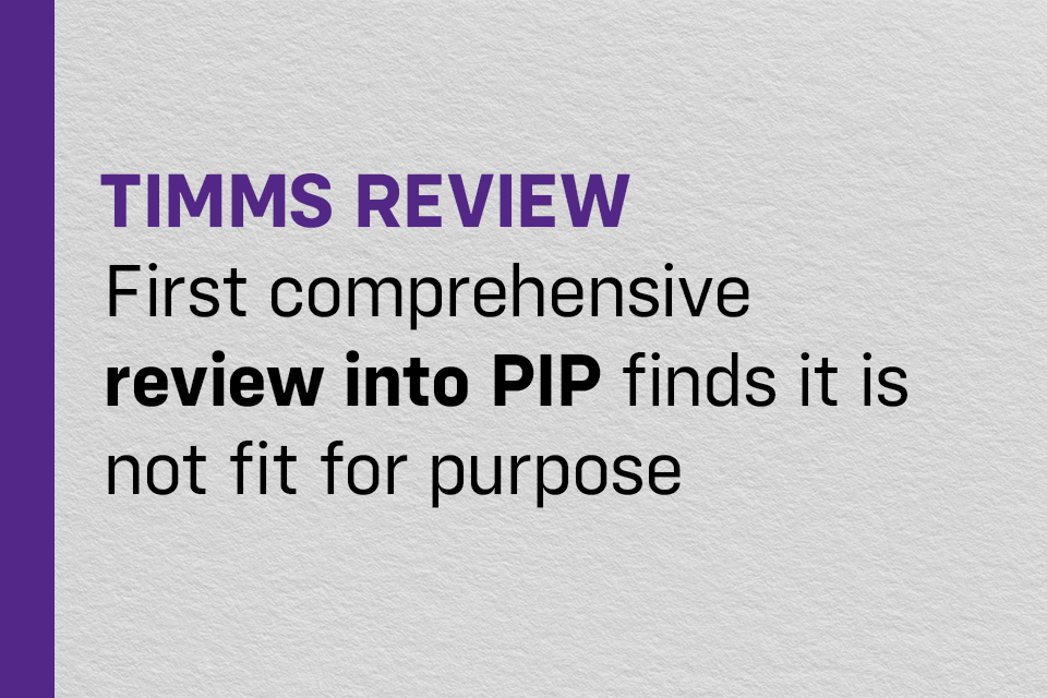 First comprehensive review into PIP finds it is “not fit for purpose”