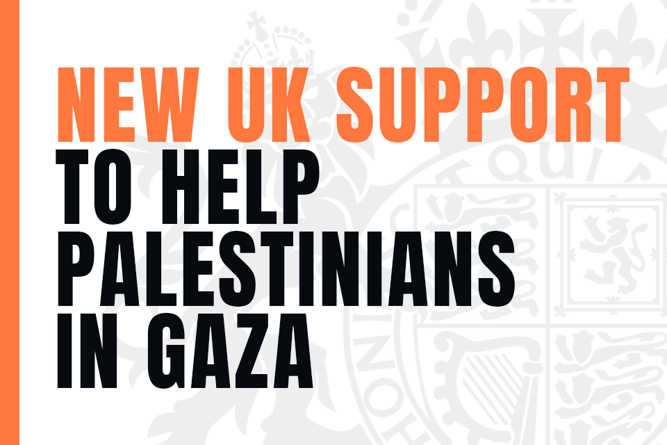 UK backs Gaza recovery as Foreign Secretary urges renewed push for peace